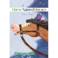 A Horse Named Horace: One of a Kind - Hardcover