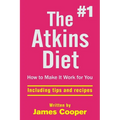 Atkins diet: The #1 Atkins diet, How to make it work for you !: including tips - Paperback