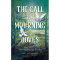 The Call of the Mourning Doves: Meeting God in Reality - Paperback