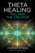 Thetahealing(r) You and the Creator: Deepen Your Connection with the Energy of Creation - Paperback