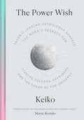The Power Wish: Japan's Leading Astrologer Reveals the Moon's Secrets for Finding Success, Happiness, and the Favor of the Universe - Hardcover