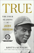 True: The Four Seasons of Jackie Robinson - Paperback