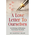 A Love Letter to Ourselves: An Anthology of Affirmations From Around the World - Paperback