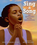 Sing a Song: How Lift Every Voice and Sing Inspired Generations - Hardcover