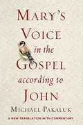 Mary's Voice in the Gospel According to John: A New Translation with Commentary - Paperback