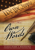 In Their Own Words, Volume 1, The New England Colonies: Today's God-less America... What Would Our Founding Fathers Think? - Hardcover