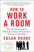 How to Work a Room, 25th Anniversary Edition: The Ultimate Guide to Making Lasting Connections--In Person and Online - Paperback