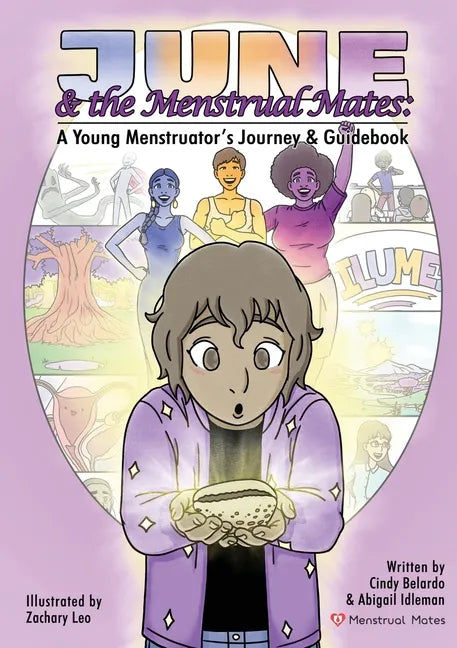 June and the Menstrual Mates: A Young Menstruator's Journey and Guidebook - Paperback