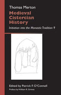 Medieval Cistercian History: Initiation Into the Monastic Tradition 9 Volume 43 - Paperback