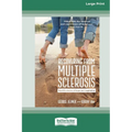 Recovering from Multiple Sclerosis: Real Life Stories of Hope and Inspiration (16pt Large Print Edition) - Paperback