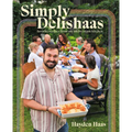 Simply Delishaas: Favorite Recipes from My Midwestern Kitchen: A Cookbook - Hardcover