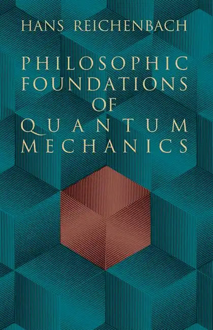 Philosophic Foundations of Quantum Mechanics - Paperback