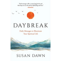 Daybreak: Daily Messages to Illuminate Your Spiritual Life - Paperback
