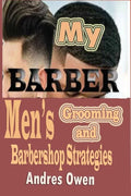My Barber: Men's grooming and Barbershop Strategies - Paperback