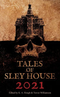 Tales of Sley House 2021 - Paperback