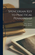 Spencerian Key to Practical Penmanship - Hardcover
