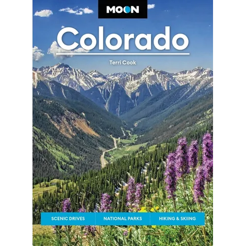 Moon Colorado: Scenic Drives, National Parks, Hiking & Skiing - Paperback