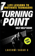 Turning Point: 7 Life Lessons to Motivate Teenagers(Self help & self help books, motivational self help, personal development, self improvement) - Paperback