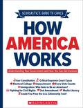 Scholastic's Guide to Civics: How America Works: Understanding Your Government and How You Can Get Involved - Paperback