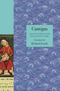 Cantigas: Galician-Portuguese Troubadour Poems - Paperback