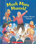 Much More Munsch!: A Robert Munsch Collection - Hardcover