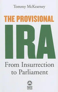 The Provisional IRA: From Insurrection to Parliament - Paperback