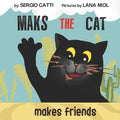 Maks The Cat Makes Friends: A Children's Picture Book Preschool Books About Friendship - Paperback