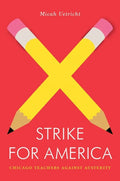 Strike for America: Chicago Teachers Against Austerity - Paperback