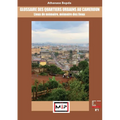 Glossaire Des Quartiers Urbains Au Cameroun: Lieux De Mémoire, Mémoire Des Lieux - Paperback