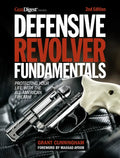 Defensive Revolver Fundamentals, 2nd Edition: Protecting Your Life with the All-American Firearm - Paperback