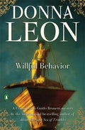 Willful Behavior: A Commissario Guido Brunetti Mystery - Paperback