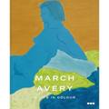 March Avery: A Life in Color - Hardcover