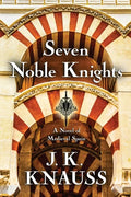 Seven Noble Knights: A Novel of Medieval Spain - Paperback