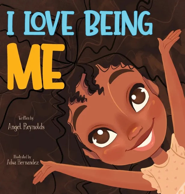 I Love Being Me - Hardcover