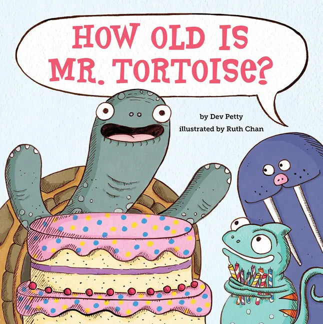 How Old Is Mr. Tortoise?: A Picture Book - Hardcover