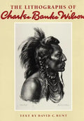 The Lithographs of Charles Banks Wilson - Hardcover
