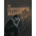 The Compassionate Warrior - Paperback