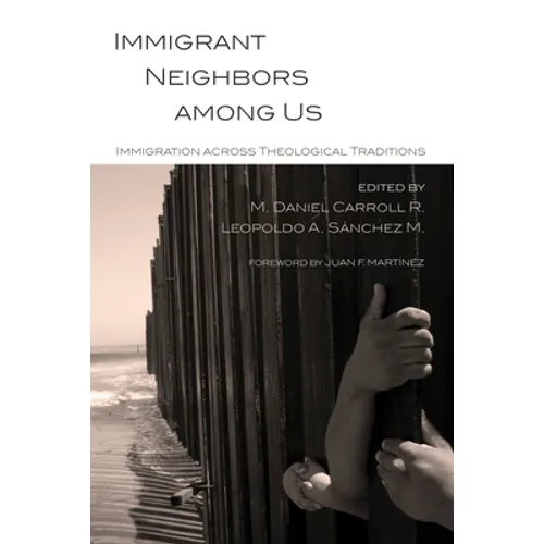 Immigrant Neighbors among Us - Hardcover