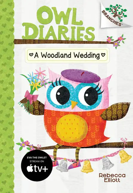 A Woodland Wedding: A Branches Book (Owl Diaries #3): Volume 3 - Hardcover