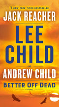 Better Off Dead: A Jack Reacher Novel - Paperback