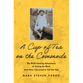 A Cup of Tea on the Commode: My Multi-Tasking Adventures of Caring for Mom. and How I Survived to Tell the Tale - Paperback