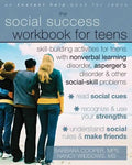 The Social Success Workbook for Teens: Skill-Building Activities for Teens with Nonverbal Learning Disorder, Asperger's Disorder, and Other Social-Ski - Paperback