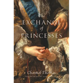 The Exchange of Princesses - Paperback