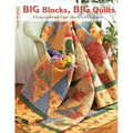 Big Blocks, Big Quilts: 11 Easy Quilts with Layer Cake 10 X 10 Squares - Paperback