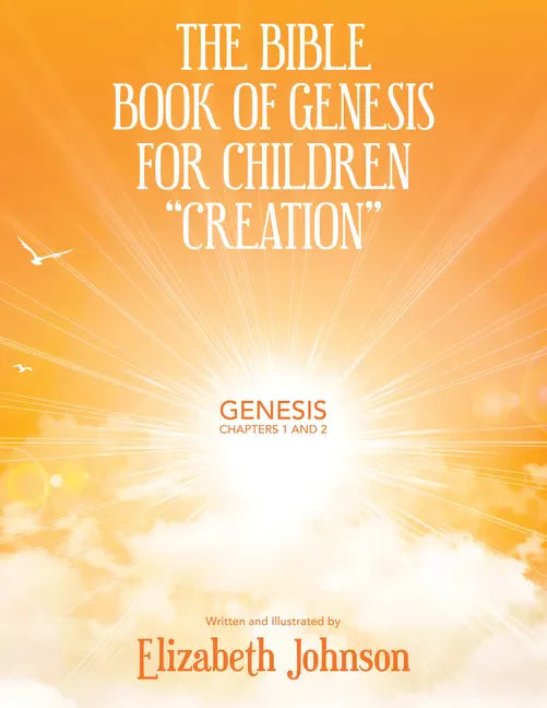 The Bible Book of Genesis for Children "Creation": Genesis Chapters 1 and 2 - Paperback