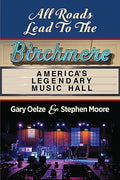 All Roads Lead to The Birchmere: America's Legendary Music Hall - Paperback