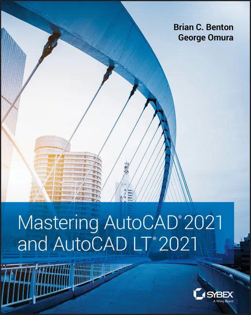 Mastering AutoCAD 2021 and AutoCAD LT 2021 - Paperback