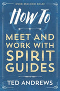 How to Meet and Work with Spirit Guides - Paperback
