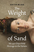 The Weight of Sand: My 450 Days Held Hostage in the Sahara - Hardcover