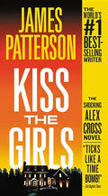 Kiss the Girls: An Alex Cross Thriller - Paperback